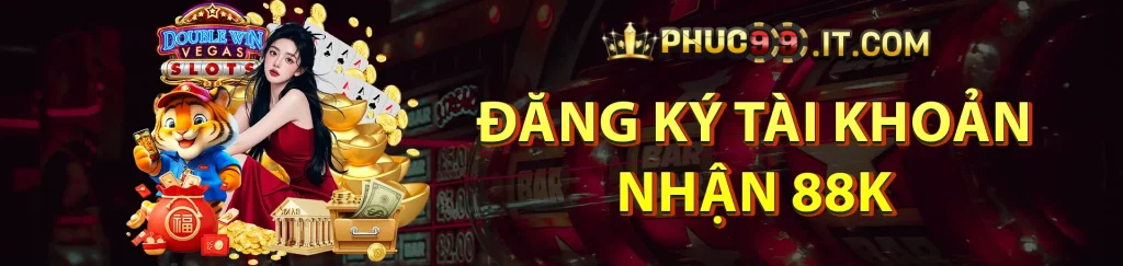 Đăng ký tài khoản nhận 88k