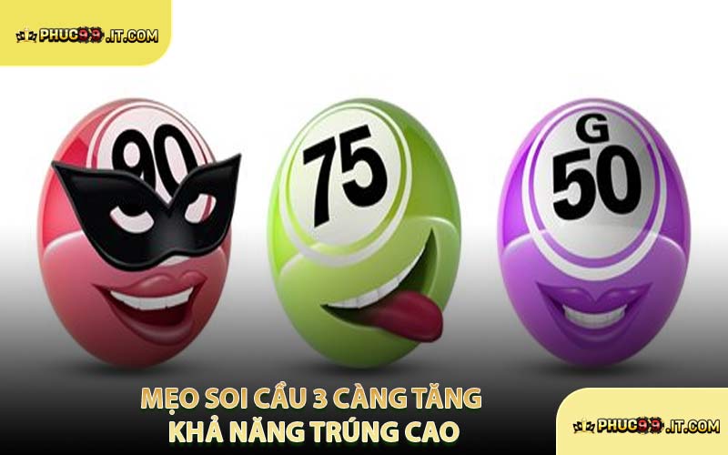 Mẹo Soi Cầu 3 Càng Tăng Khả Năng Trúng Cao