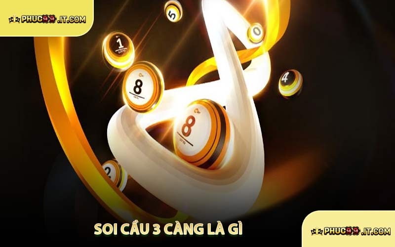 Soi Cầu 3 Càng Là Gì